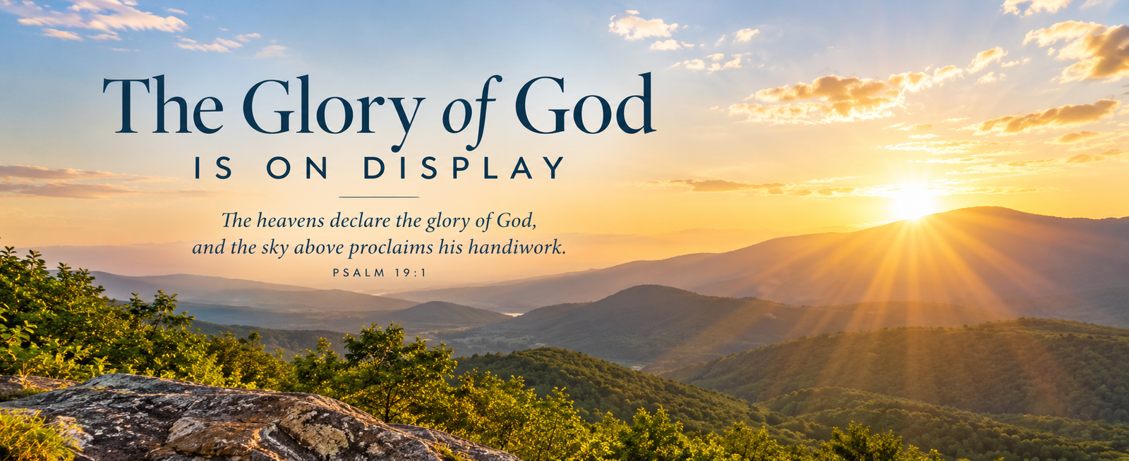 The Glory of God Is on Display