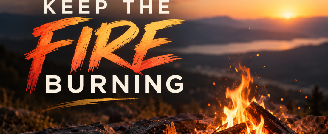 Keep the Fire Burning